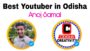 Best Youtuber in Odisha - Anoj Samal